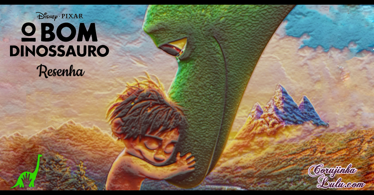 Filme O Bom Dinossauro Resenha De Cinema